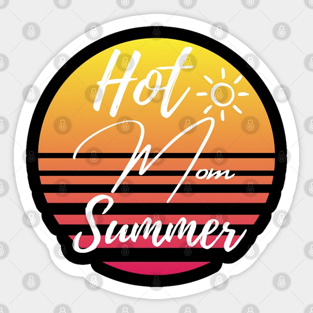 Hot Mom Summer Sticker by sara99